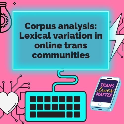 Corpus analysis of lexical variation in online trans communities